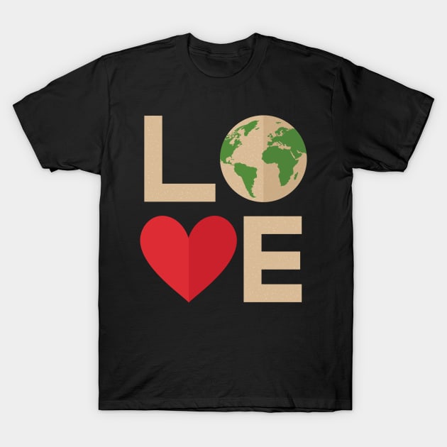 Earth Day T Shirt LOVE - Kids Women Men Youth T-Shirt by andreperez87